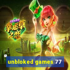 unbloked games 77